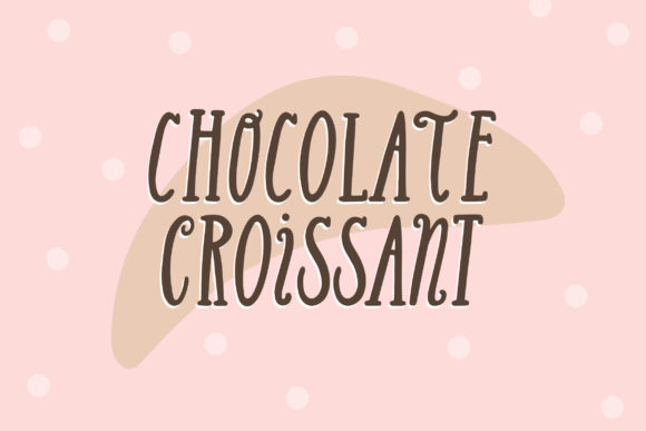 Chocolate Croissant: A Display Font That Makes Headlines Feel Like a First Impression