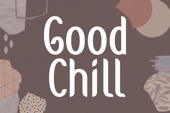 Good Chill: A Display Font That Delivers Joy Without Sacrificing Clarity