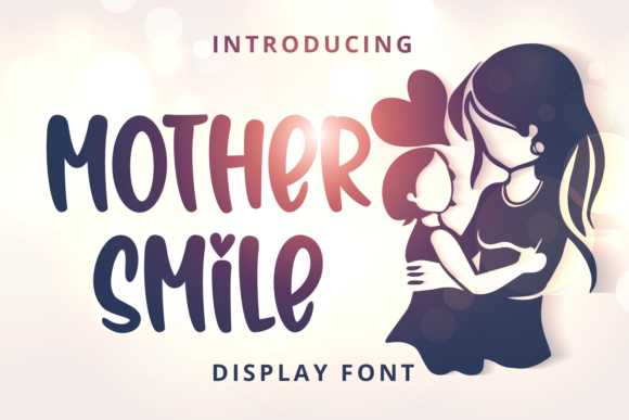 Mother Smile: A Joyful Display Font for Scroll-Stopping Campaigns