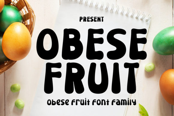 Obese Fruit: A Playful Display Font That Builds Brand Recognition
