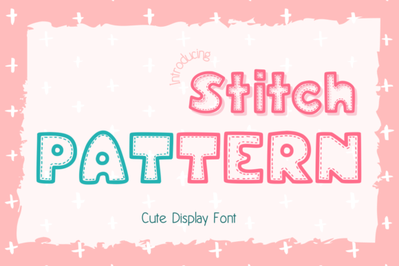 Stitch Pattern: A Charming Display Font for Handmade Brands