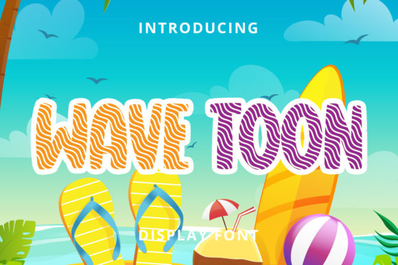 Wave Toon: A Display Font That Makes Your Campaigns Instantly Recognizable